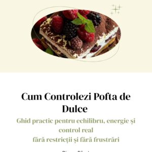 Cum controlezi pofta de dulce